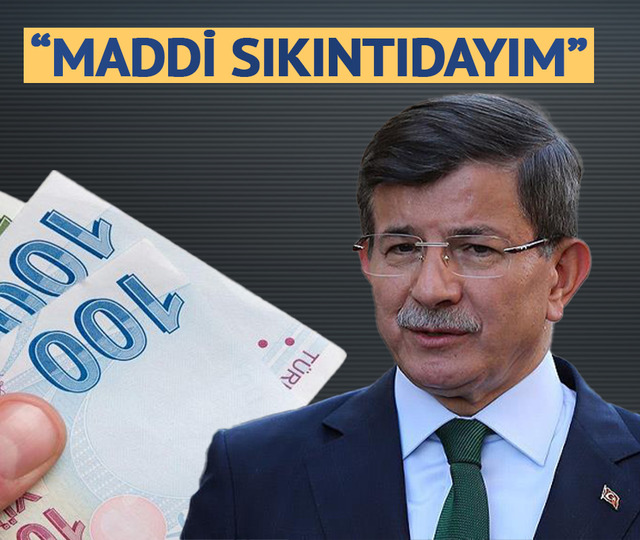 Ahmet Davutoğlu'nun s&ouml;zleri g&uuml;ndem oldu: 'Maddi sıkıntıdayım'