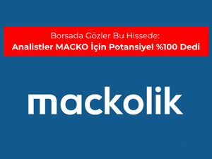 Borsada g&ouml;zler bu hissede: Analistler MACKO i&ccedil;in potansiyel %100 dedi