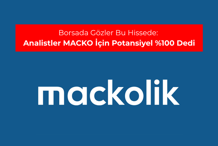 Borsada g&ouml;zler bu hissede: Analistler MACKO i&ccedil;in potansiyel %100 dedi