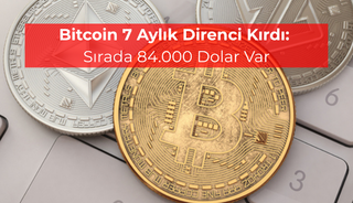 Bitcoin 7 Aylık Direnci Kırdı: Sırada 84.000 Dolar Var