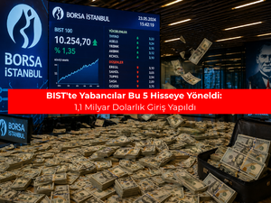Yabancı Yatırımcı BIST'e Geri D&ouml;n&uuml;yor: 5 Hisse &Ouml;ne &Ccedil;ıktı