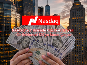 Nasdaq'ta 7 Hissede G&uuml;&ccedil;l&uuml; Al Sinyali: K&acirc;r Beklentisi 597'ye Kadar &Ccedil;ıkıyor
