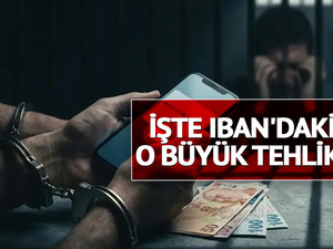 IBAN tuzağına dikkat, "Haberim yoktu" demek kurtarmıyor