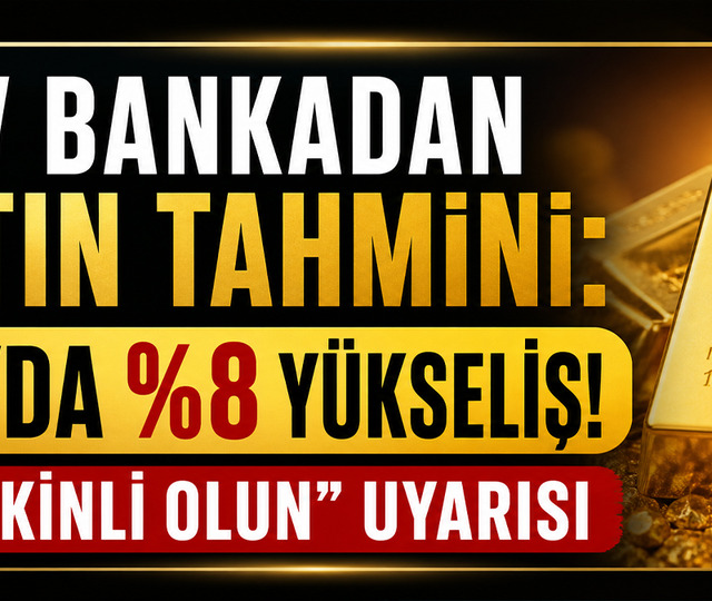 Dev bankadan altın tahmini: 3 ayda %8 y&uuml;kseliş! "Temkinli olun"